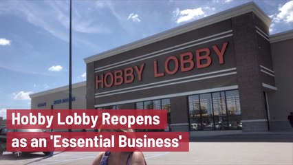 Hobby Lobby Becomes 'Essential Business'
