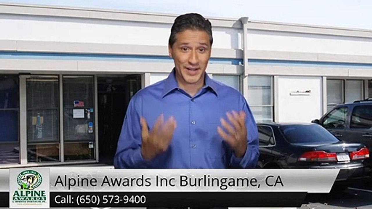 Alpine Awards Inc Burlingame Terrific Five Star Review by david toole