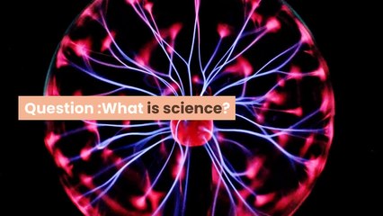 what is science  definition of science