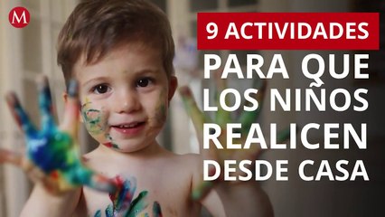 ¿Cómo entretener a los niños en casa esta cuarentena?
