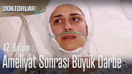 Ameliyat sonrası büyük darbe - Doktorlar 42. Bölüm