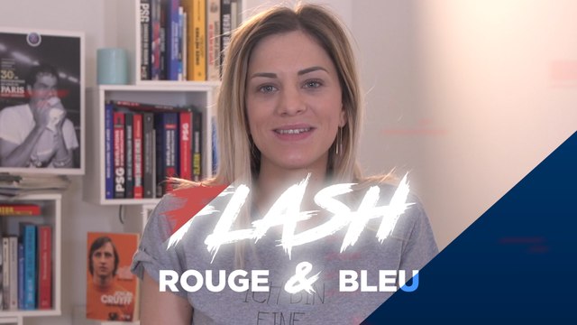 Flash Rouge & Bleu : Fondation, Marquinhos, Cavani...