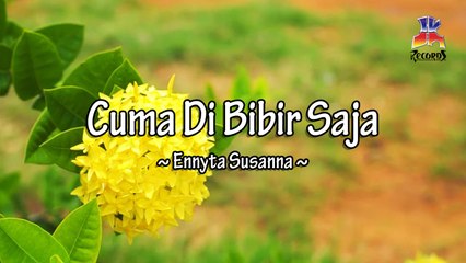 Ennyta Susanna - Cuma Di Bibir Saja (Official Lyric Video)