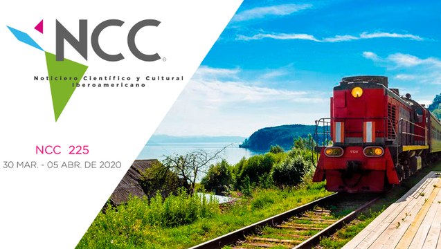 Noticiero Científico y Cultural Iberoamericano, emisión 225. 30 Marzo al 05 de Abril 2020