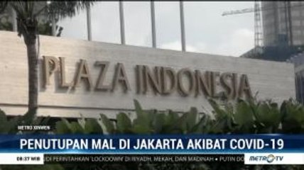 Mal Plaza Indonesia Ditutup Akibat Covid-19