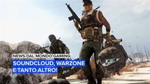 News dal mondo gaming: Soundcloud, Warzone e tanto altro