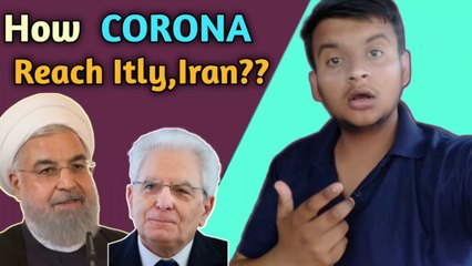 How Corona  virus reaches Itly and  Iran.Explained by Rajat Dwivedi