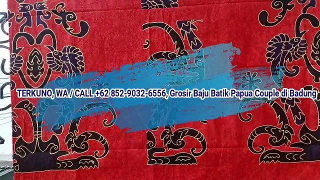 SUPER DISKON, WA / CALL +62 852-9032-6556, Pembuatan Kain Batik Papua di Banggai Laut
