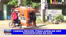 CARAGA Region, pinag-aaralan ang pagpapatupad ng enhanced community quarantine