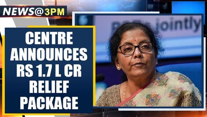 Centre announces relief package for poor, medical cover for emergency staff | Oneindia News