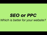 SEO vs PPC: Which is Better for Marketing A Website