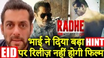 Salman Khan Shares A Post Which Hints Radhe Might Not Release On EID!