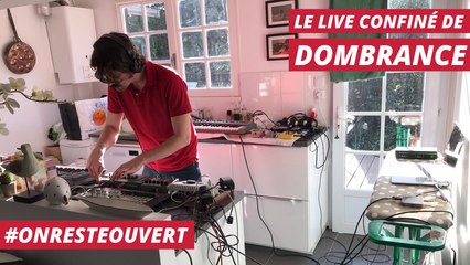 Le live confiné de Dombrance | On Reste Ouvert