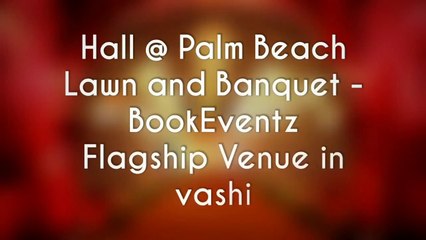 Palm Beach Lawn and Banquets Vashi