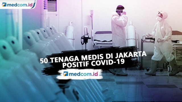 50 Tenaga Medis di Jakarta Positif Covid-19