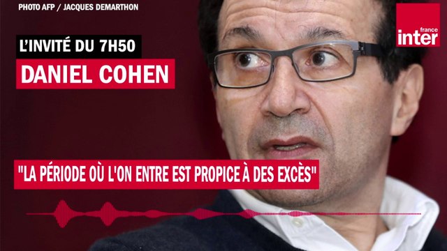 Daniel Cohen : La période où l'on entre est propice à des excès