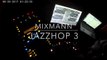 MIXMANN MIXAGE [JAZZ RAP & HIP HOP ] session n3