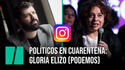 Políticos en cuarentena: Gloria Elizo (Podemos)