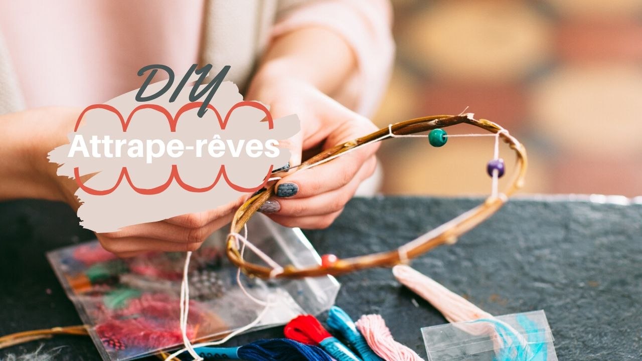 DIY déco : comment faire un attrape-rêves