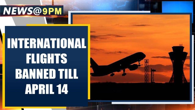 Coronavirus: Ban on all international flights extended till April 14th | Oneindia News
