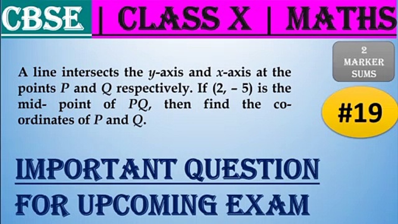 #19 CBSE | 2 Marks | A line intersects the y-axis and x-axis at the point.. | Class X | IMP Question