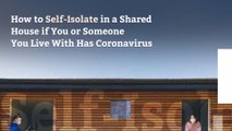 How to Self-Isolate in a Shared House if You or Someone You Live With Has Coronavirus