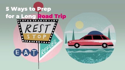 5 Ways to Prep for a Long Road Trip