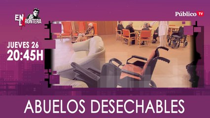 Juan Carlos Monedero y los abuelos desechables 'En la Frontera' - 26 de marzo de 2020
