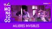Mujeres invisibles - Monólogo - En la Frontera, 26 de marzo de 2020