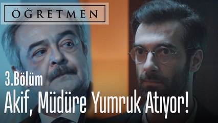 Akif, müdüre yumruk atıyor! - Öğretmen 3. Bölüm