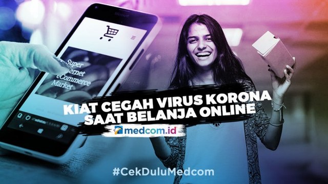 Kiat Kurangi Risiko Penyebaran Virus Korona saat Belanja Online