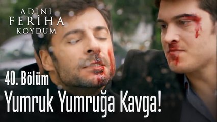Levent ve Emir'in büyük kavgası - Adını Feriha Koydum 40. Bölüm