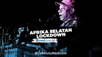 Mulai Hari Ini, Afrika Selatan <i>Lockdown</i>