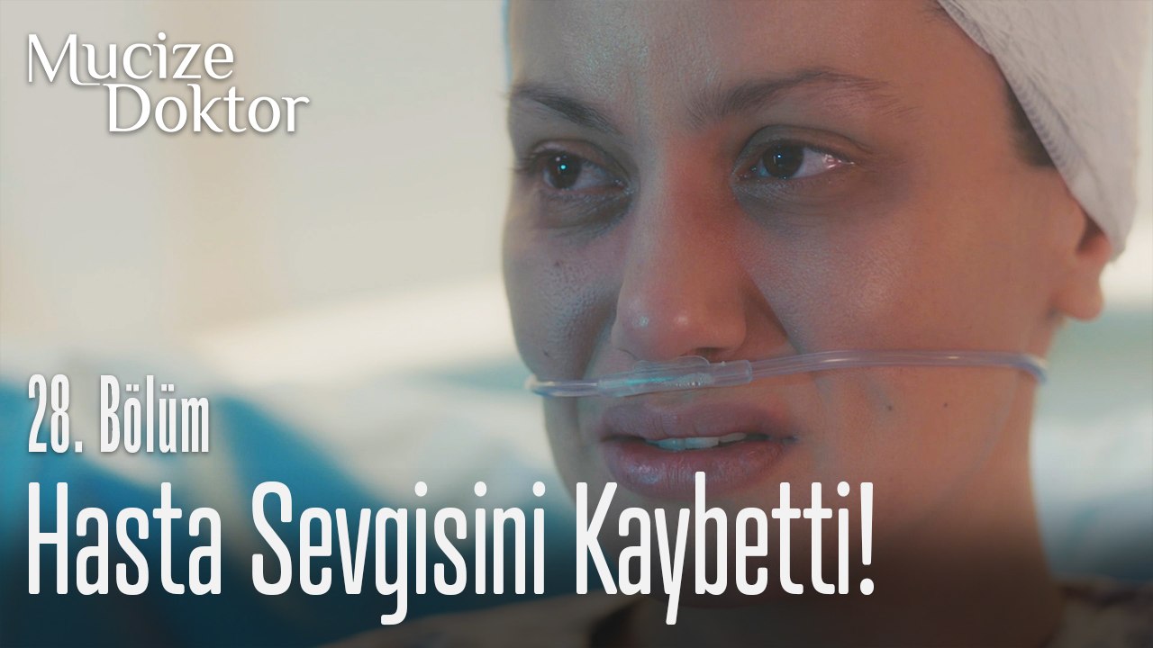 Hasta sevgisini kaybetti! - Mucize Doktor 28. Bölüm