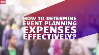 How to Determine the Event Planning Expenses Effectively