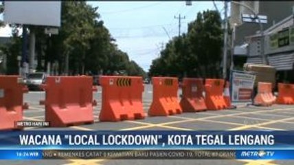 Tegal Sepi Jelang Pemberlakuan <i>Local Lockdown</i>
