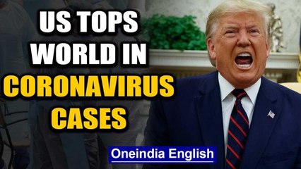 Download Video: US tops world in Covid-19 cases, surpasses China & Italy with more than 85 thousand cases | Oneindia