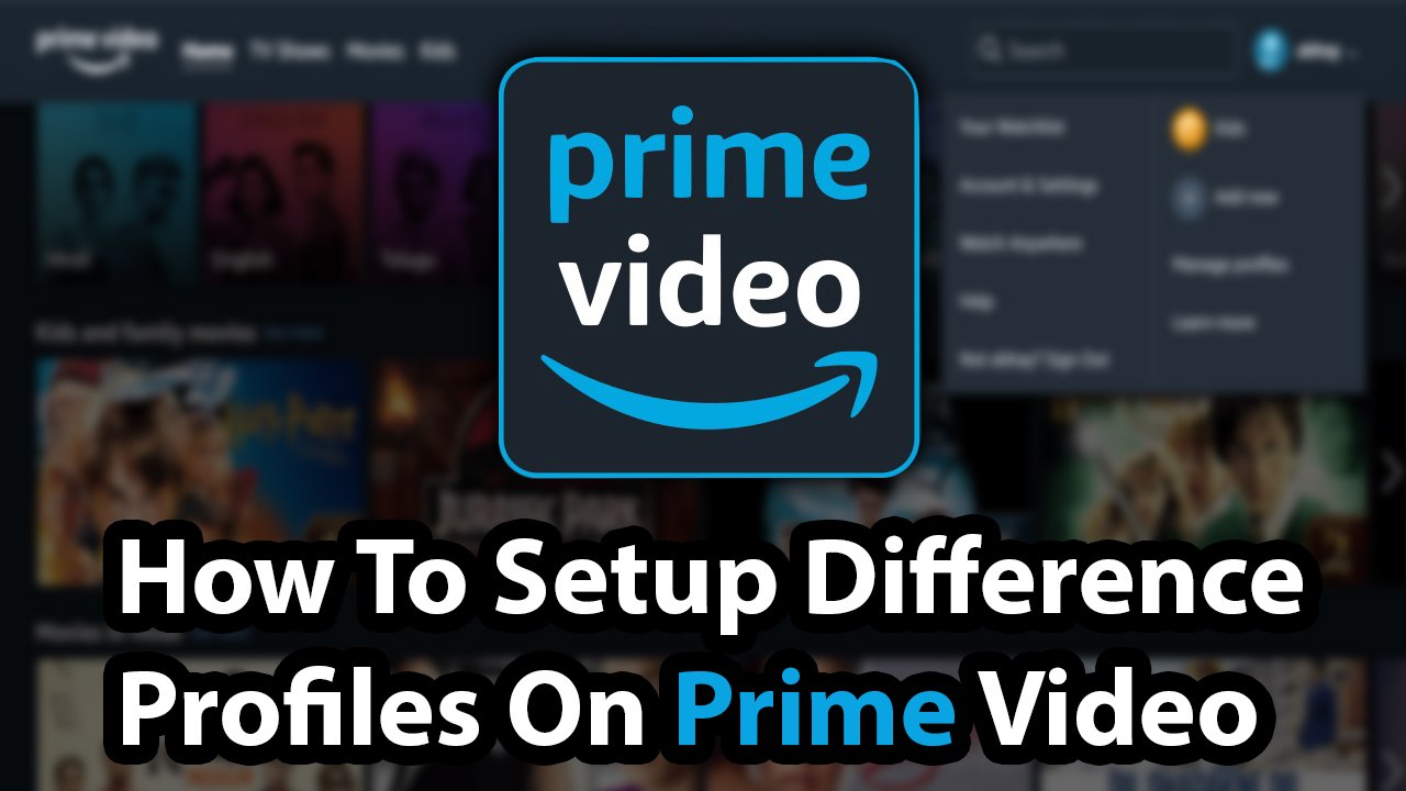 How To Setup Difference Profiles On Prime Video