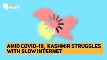 Can’t Counter COVID-19 Rumours With Slow Internet in Kashmir