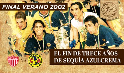 MT Retro: Verano 2002,  trece años de sequía americanista llegan a su  fin