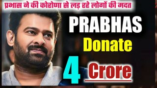 Prabhas Donate 4 Crore To Fight Against Corona