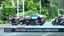 Cegah Penyebaran Corona, 2 Jalan Protokol di Surabaya Ditutup