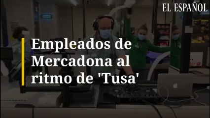 Empleados de Mercadona al ritmo de "Tusa"