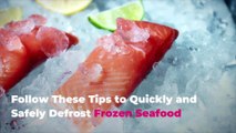 Follow These Tips to Quickly and Safely Defrost Frozen Seafood