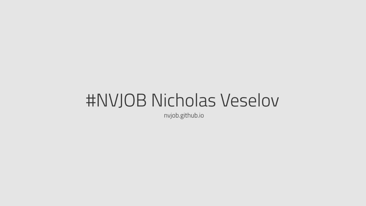 #NVJOB Nicholas Veselov - independent software and assets developer