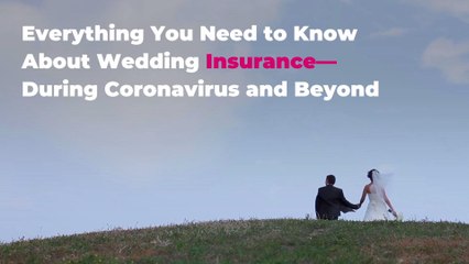 Everything You Need to Know About Wedding Insurance—During Coronavirus and Beyond