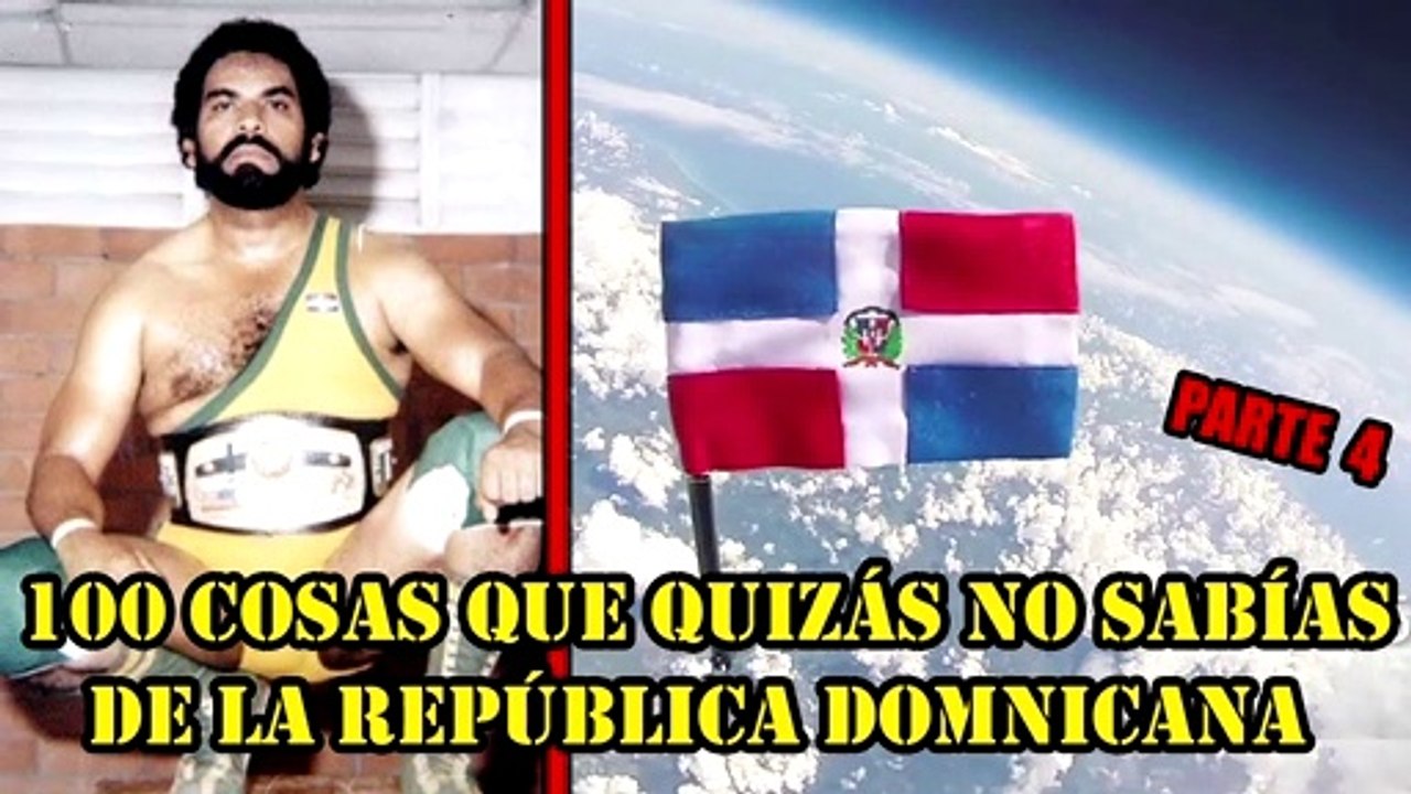 100 Datos que quizás no sabias de la República Dominicana ▌Parte 4 ▌