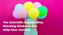 The Scientific Reason Why Showing Kindness Can Help Ease Anxiety