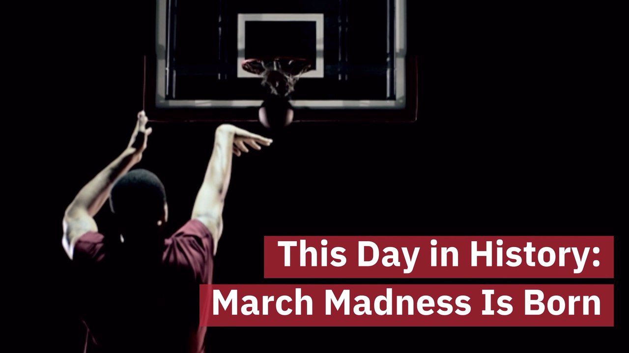 The Birth Of March Madness
