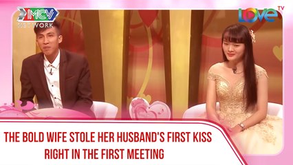 THE BOLD WIFE STOLE HER HUSBAND'S FIRST KISS RIGHT IN THE FIRST MEETING